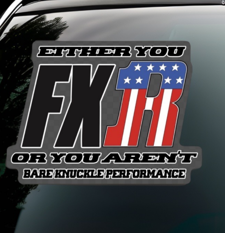 Fxr Sign Either You FXR or Aren't Window Decal